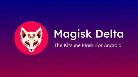 Magisk Delta 27.0: Download Latest APK and ZIP.